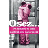 Osez... Osez 20 histoires de sexe partout sauf dans un lit